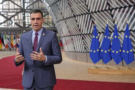 The President Of Spain Highlights European Leadership In Responding To