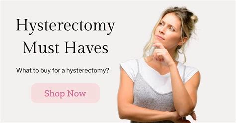Hysterectomy Must Haves Life After Hysterectomy