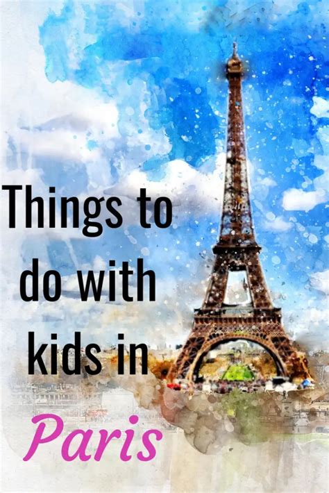 Top Things To Do In Paris With Kids Mamma Loves Travel