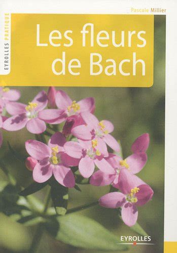 Télécharger Les Fleurs De Bach Livre Pascale Millier Boullier Pdf