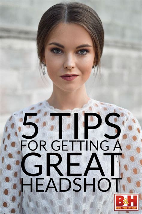 5 Tips For Getting A Great Headshot Headshots Headshot Photography