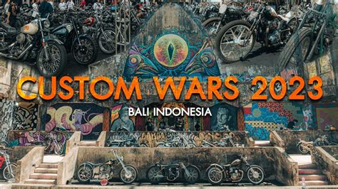 Custom Wars 2023 Bali Indonesia Youtube