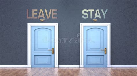 Leave And Stay As A Choice Pictured As Words Leave Stay On Doors To