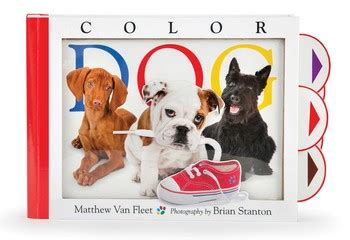 Color Dog | Book by Matthew Van Fleet, Brian Stanton | Official