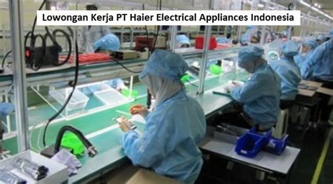 We did not find results for: PT Haier Electrical Appliances Indonesia merupakan ...