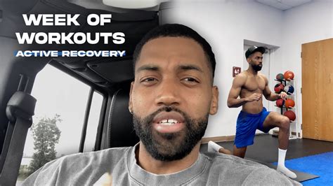Week Of Workouts A Full Week Of Active Recovery Youtube