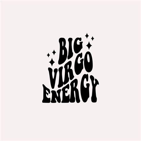 Big Virgo Energy SVG, Zodiac Star Sign, Trendy Aesthetic SVG PNG