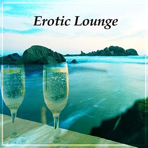 amazon music sex music zoneのerotic lounge sexy steps of chill out music crete island deep
