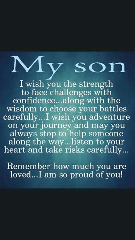 There's nothing more exciting and satisfying to have seen you grow and. Wish for my son | My children quotes, Son quotes, Mother ...
