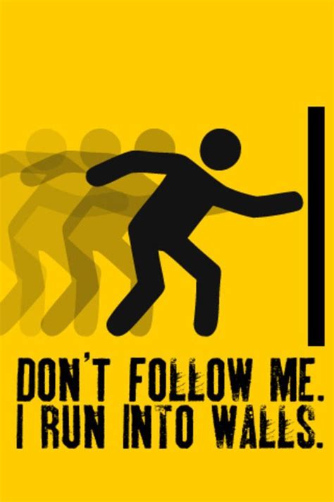 Follow Me Funny Quotes Funny Signs Funny Images