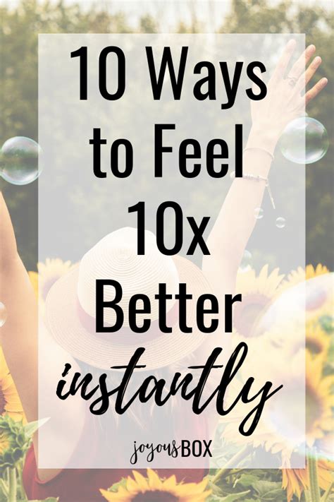 10 Super Easy Ways To Feel Better Instantly Feel Better Mindfulness
