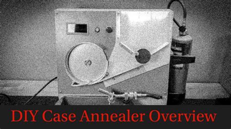Diy Case Annealer Overview Youtube