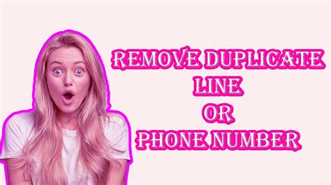 How To Remove Duplicate Line Or Phone Number Remove Duplicate Lines