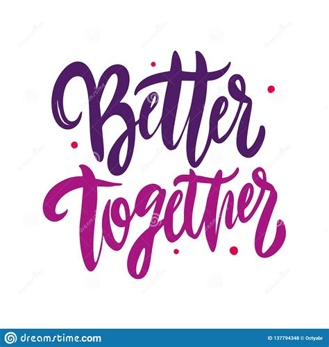 Better Together Hand Drawn Vector Lettering. Modern Brush Calligraphy ...