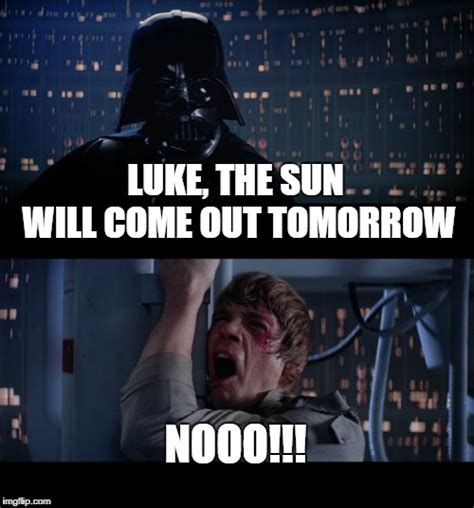 The Sun Will Come Out Tomorrow Meme Quotes Trending