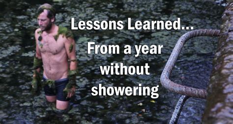 Lessons Learned From A Year Without Showering Living Well Simple Living Green Revolution