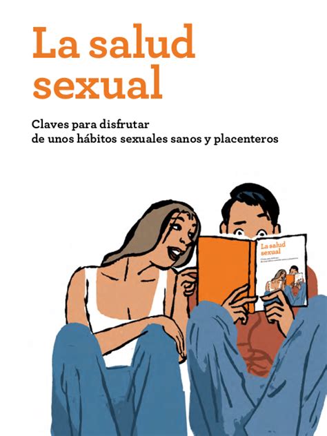 La Salud Sexual Claves Para Disfrutar De Unos Hábitos Sexuales Sanos Y Placenteros Lectura