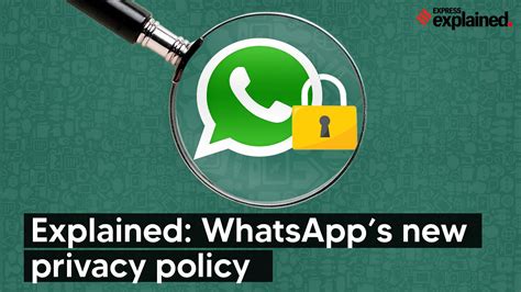 Explained Key Changes In Whatsapps Privacy Policy The Indian Express