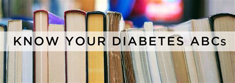 Know Your Diabetes Abcs