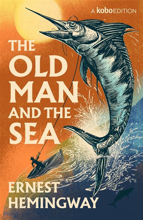 The Old Man And The Sea Ebook By Ernest Hemingway Epub Book Rakuten