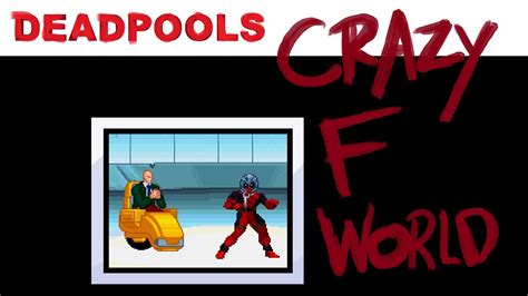 Marvel Infinity War Fan Game Deadpool Crazy F World Youtube
