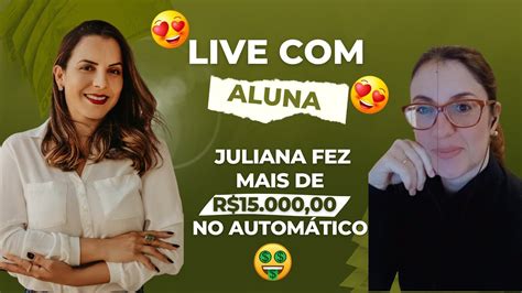 Aluna Juliana I Fez Mais De R No Autom Tico E Books E