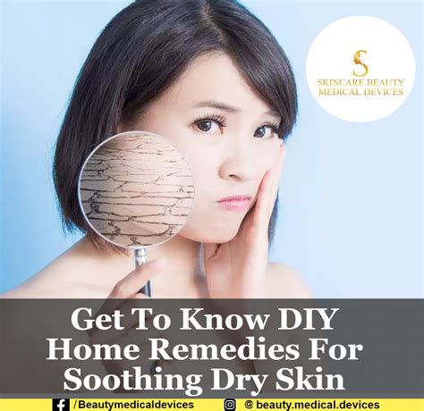 Get To Know Diy Home Remedies For Soothing Dry Skin