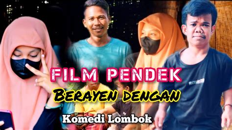 Film Pendek Sasak Berayen Dengan Film Komedi Lombok Kangen Berayen