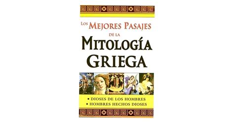 Los Mejores Pasajes De La Mitolog A Griega By Roberto Mares