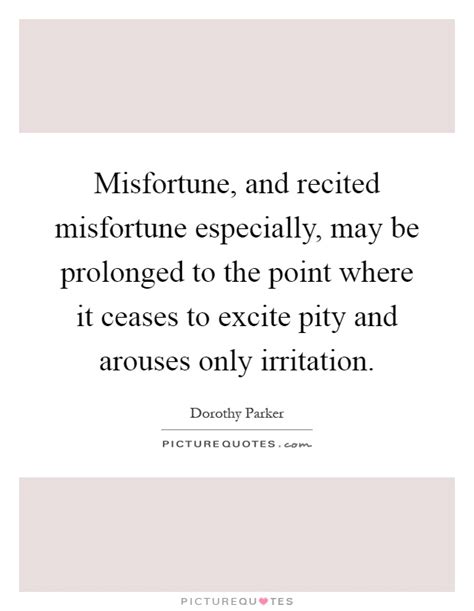 Misfortune And Recited Misfortune Especially May Be Prolonged