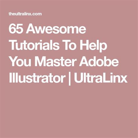65 Awesome Tutorials To Help You Master Adobe Illustrator Ultralinx