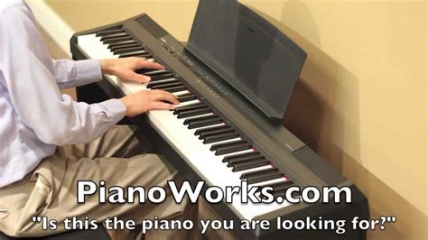 By now you already know that, whatever you are looking for, you're sure to find it on. Yamaha P105B Digital Piano Demo by PianoWorks - YouTube