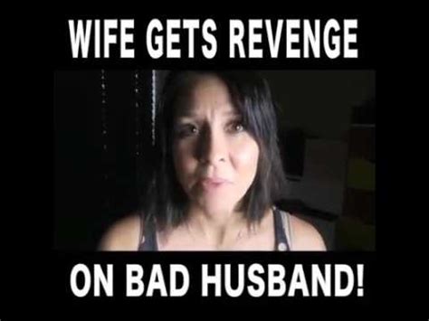 Wife Gets Revenge On Husband Youtube