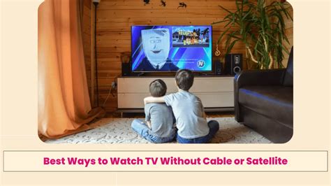 21 Best Ways To Watch Tv Without Cable Or Satellite