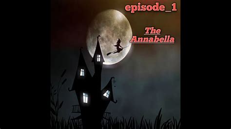 Annabelle Part Based On Real Story Youtube