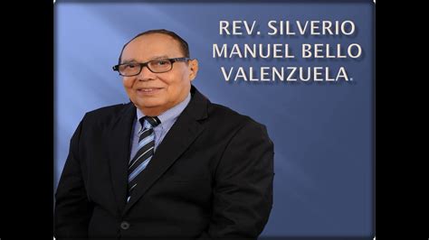 Revsilverio Manuel Bello Valenzuela Youtube