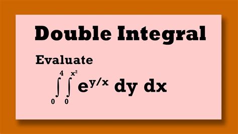 double integral evaluate ∫∫ e y x dydx youtube