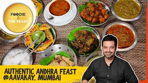 Authentic Andhra Feast At Aavakay Mumbai Andhra Food Foodie And The