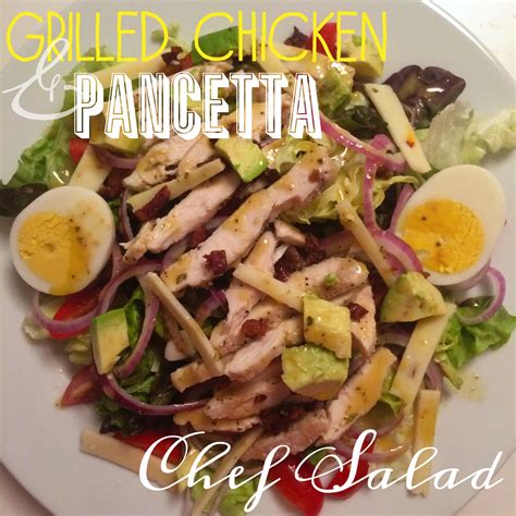 Grilled Chicken Chef Salad — Danimade