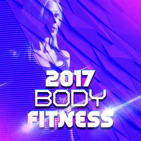 2017 body fitness album by body fitness spotify