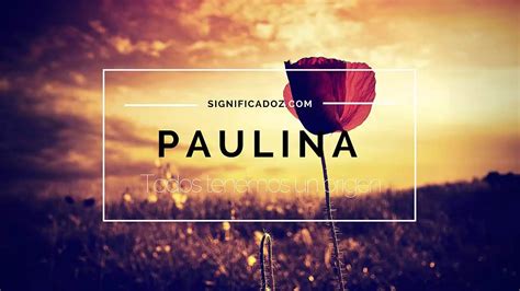 Paulina Significado De Paulina My Xxx Hot Girl