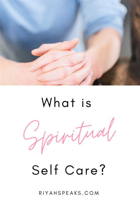 What Is Spiritual Self Care Why Your Spirit Is Just As Important Your