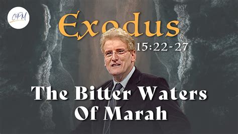 The Bitter Waters Of Marah Exodus 1522 27 Here I Am Send Someone
