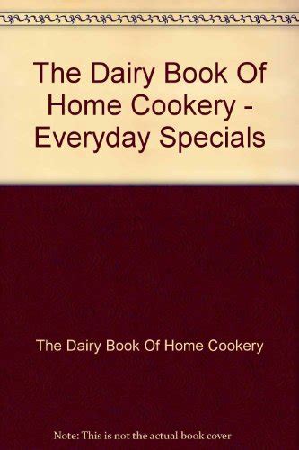 Pdf⋙ The Dairy Book Of Home Cookery Everyday Specials By Anon
