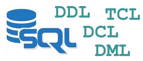 What Is Ddl Dml Dcl And Tcl In The Sql Language
