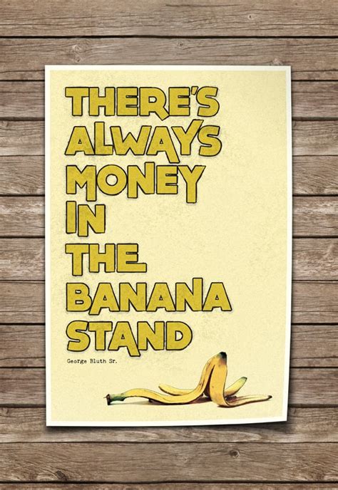 Theres Always Money In The Banana Stand Poster Banana Poster