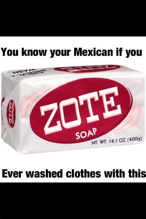 I asked her the same question you're asking—why?! You know you're mexican | Zote soap