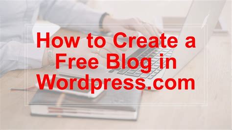 How To Create A Blog In Wordpress Youtube