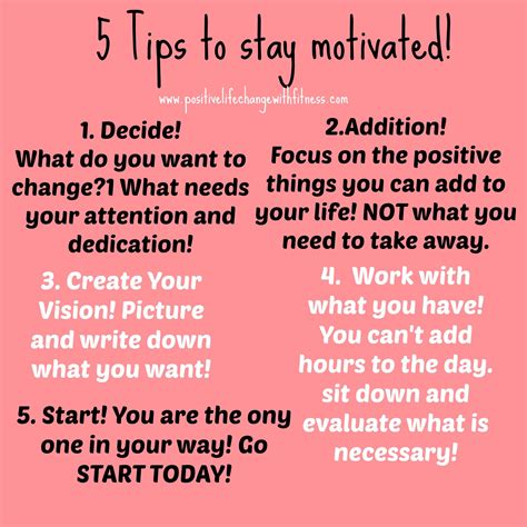 5 tips to stay motivated motivation decide addition notsubtraction createavision vision