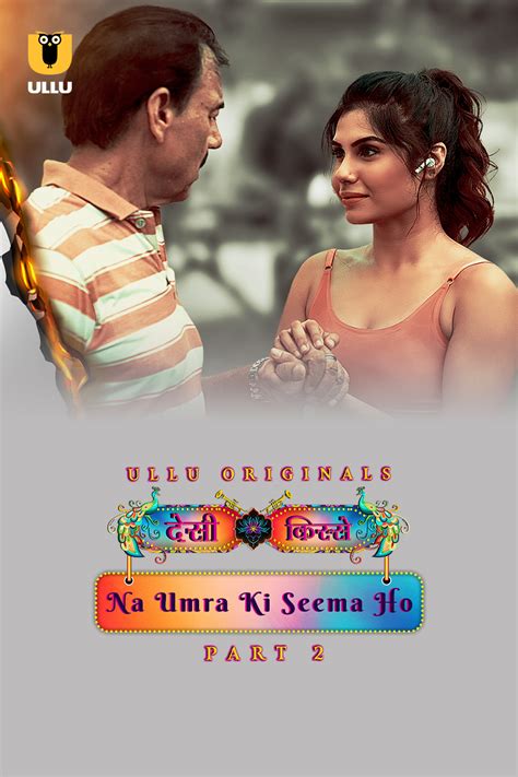 Desi Kisse Na Umra Ki Seema Ho Part Ullu S Hindi
